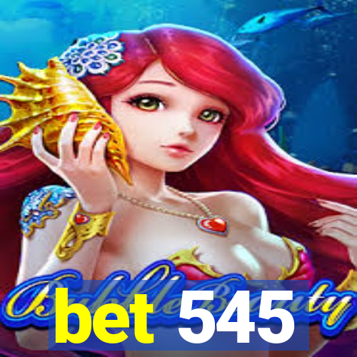 bet 545